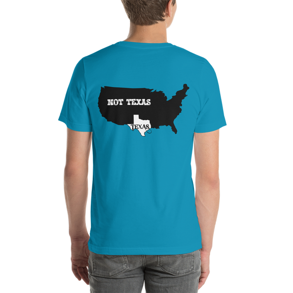 United States of Texas, Texas not texas, map of texas, texas pride unisex t-shirt