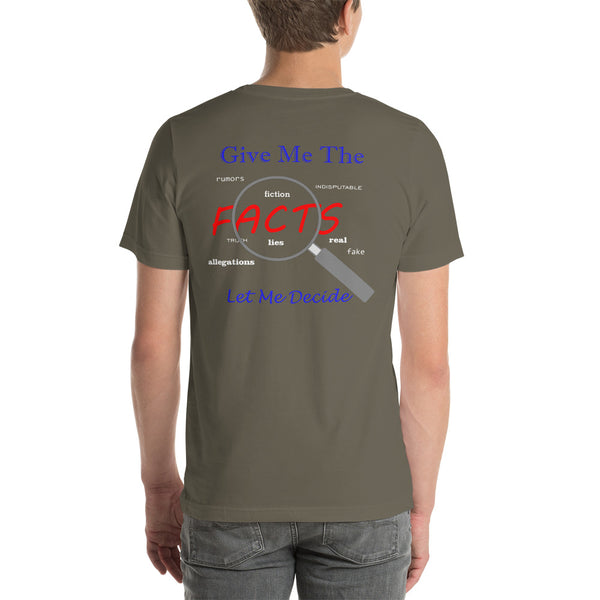 Give Me The Facts Unisex t-shirt