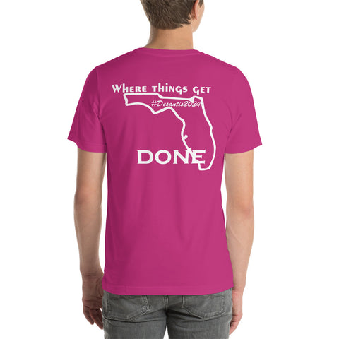 Desantis Where Things Get Done Unisex Shirt